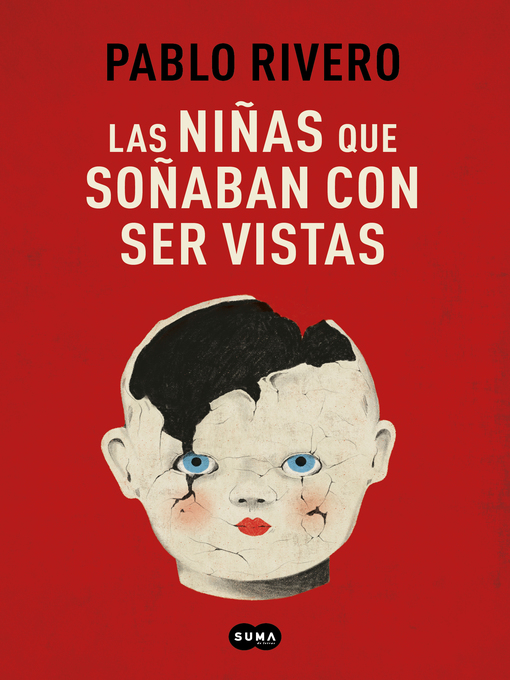 Title details for Las niñas que soñaban con ser vistas by Pablo Rivero - Wait list